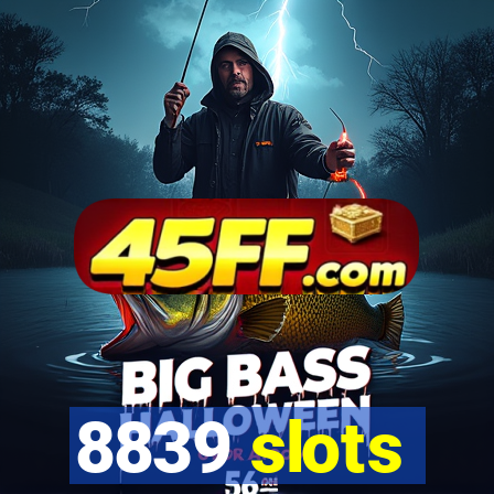8839 slots